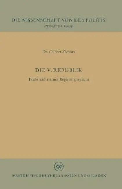 Die V. Republik (English, Gilbert Ziebura | Gilbert Ziebura)