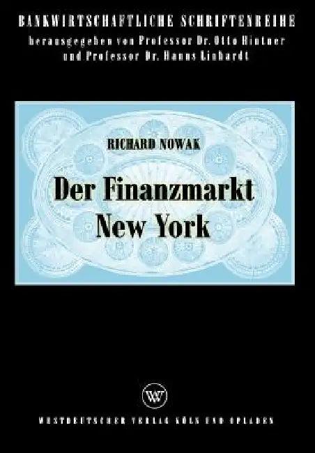 Der Finanzmarkt New York (English, Richard Nowak)