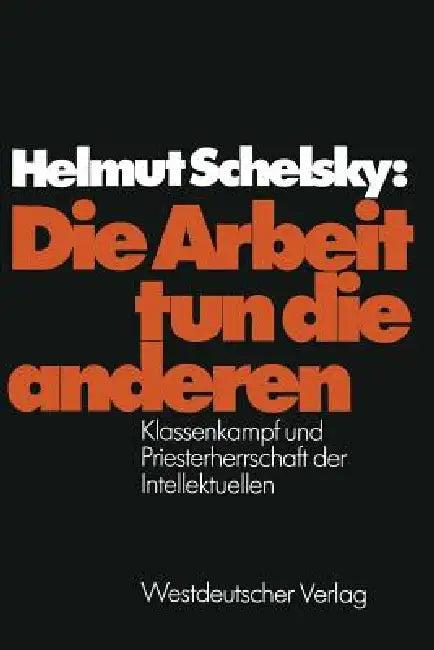 Die Arbeit Tun Die Anderen (English, Helmut Schelsky)