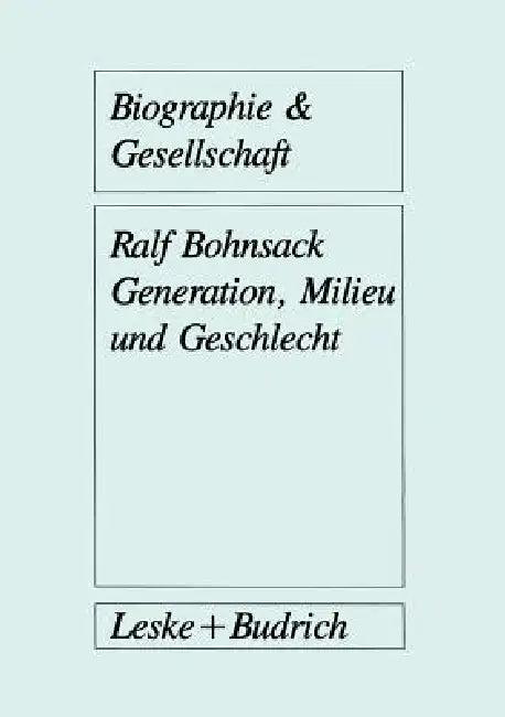 Generation, Milieu Und Geschlecht (English, Ralf Bohnsack)