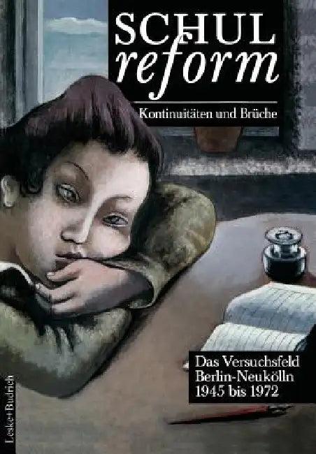 Schulreform -- Kontinuitäten Und Brüche (English, Gerd Radde)