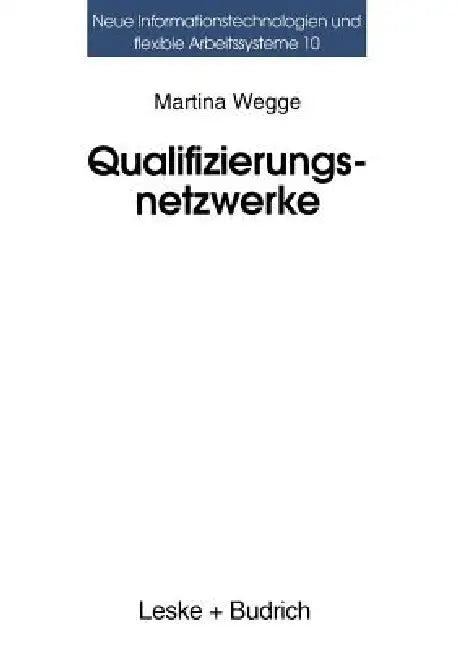 Qualifizierungsnetzwerke -- Netze Oder Lose Fäden? (English, Martina Wegge)