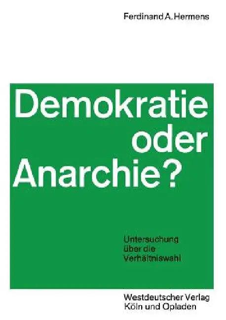 Demokratie Oder Anarchie? (English, Ferdinand Aloys Hermens)