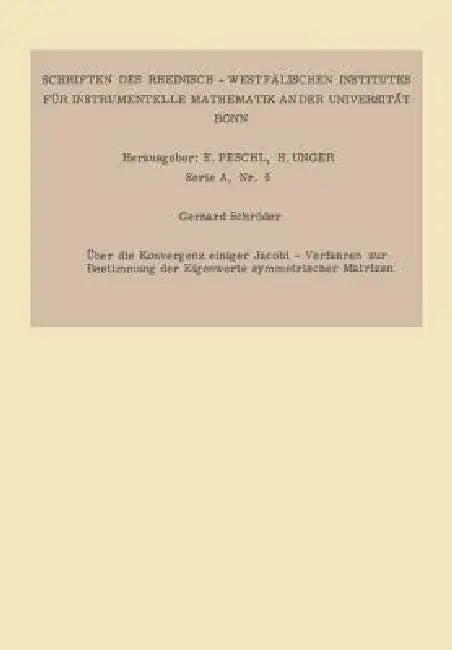Über Die Konvergenz Einiger Jacobi-Verfahren Zur Bestimmung Der Eigenwerte Symmetrischer Matrizen (English, Gerhard Schröder)