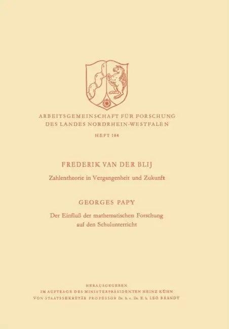 Zahlentheorie in Vergangenheit Und Zukunft. Der Einfluß Der Mathematischen Forschung Auf Den Schulun (English, Blij)