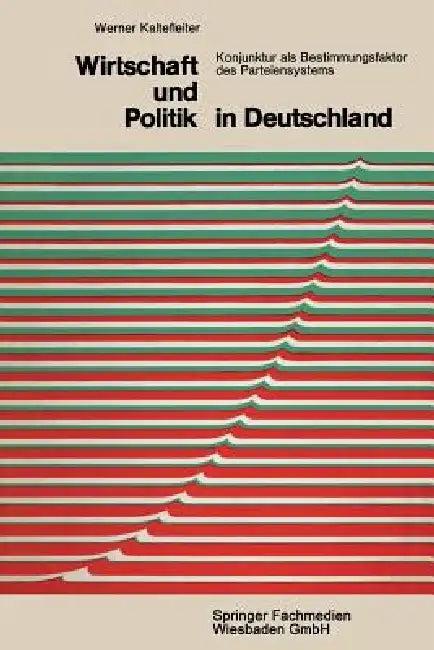 Wirtschaft Und Politik in Deutschland (English, Werner Kaltefleiter)