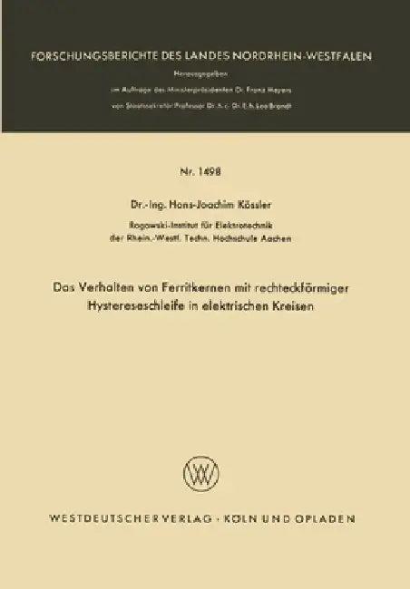 Das Verhalten von Ferritkernen mit rechteckförmiger Hystereseschleife in elektrischen Kreisen (English, Hans-Joachim Kössler)