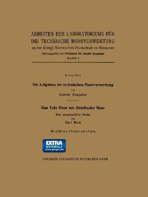 Die Aufgaben Der Technischen Moorverwertung / Das Tote Moor Am Steinhuder Meer (English, Gustav Keppeler)