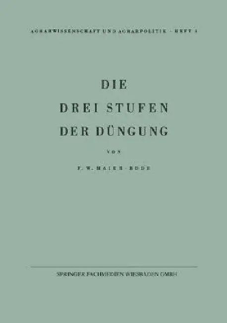 Die Drei Stufen Der Düngung (English, Friedrich W. Maier-Bode)