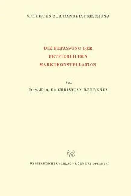 Die Erfassung Der Betrieblichen Marktkonstellation (English, Christian Behrends)