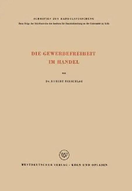 Die Gewerbefreiheit Im Handel (English, Robert Nieschlag)