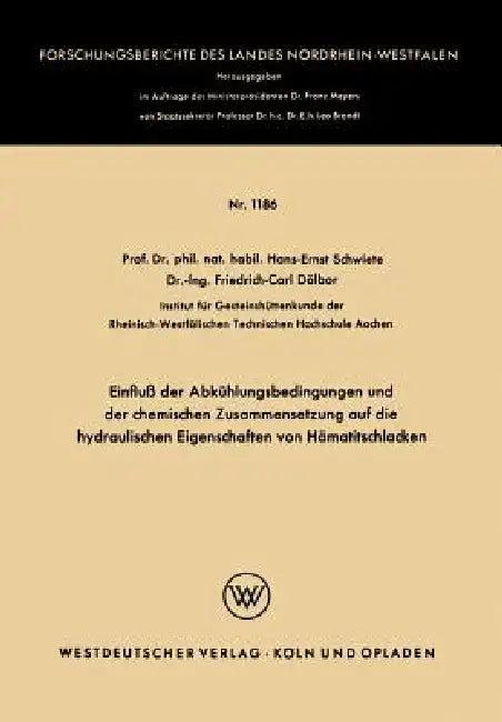 Einfluß Der Abkühlungsbedingungen Und Der Chemischen Zusammensetzung Auf Die Hydraulischen Eigenscha (English, Hans-Ernst Schwiete)