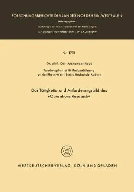 Das Tätigkeits- Und Anforderungsbild Des »Operations Research« (English, Carl Alexander Roos)