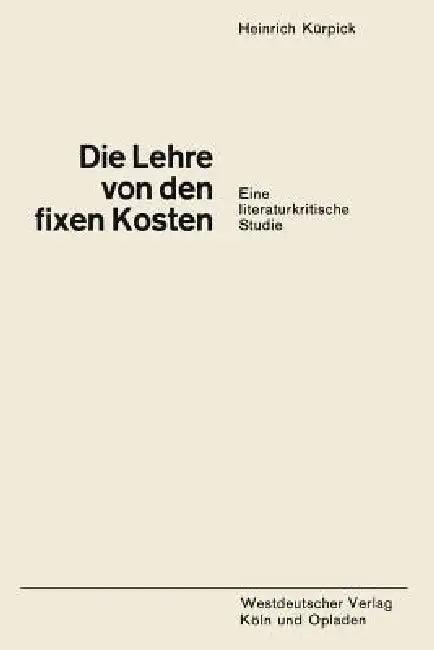 Die Lehre Von Den Fixen Kosten (English, Heinrich Kürpick)