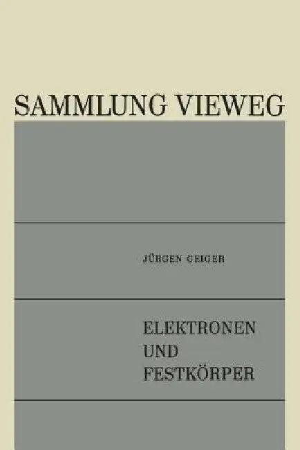 Elektronen Und Festkörper (English, Jürgen Geiger)