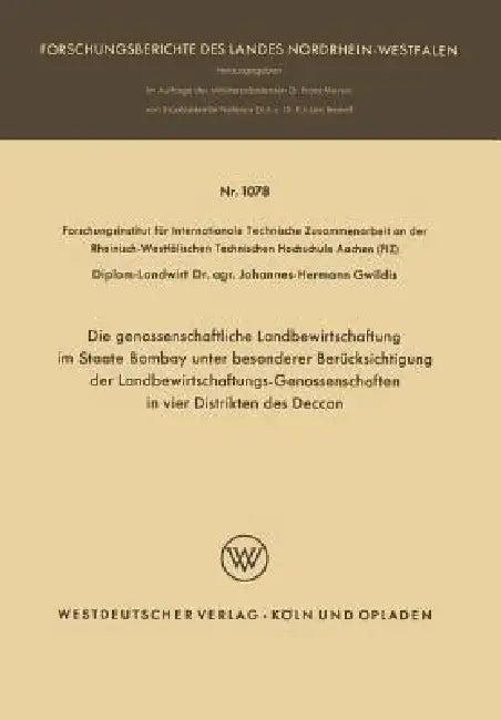 Die Genossenschaftliche Landbewirtschaftung Im Staate Bombay Unter Besonderer Berücksichtigung Der L (English, Johannes-Hermann Gwildis)