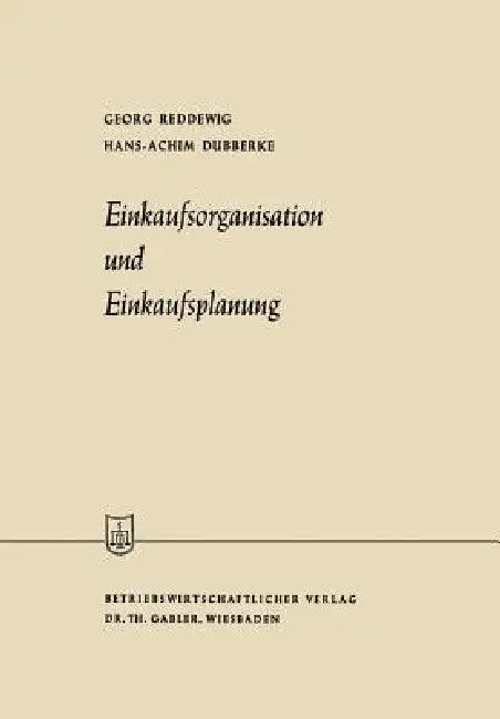 Einkaufsorganisation Und Einkaufsplanung (English, Georg Reddewig)