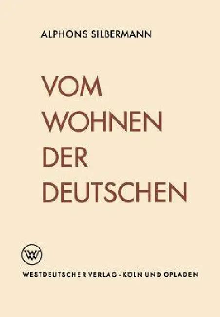 Vom Wohnen Der Deutschen (English, Alphons Silbermann)