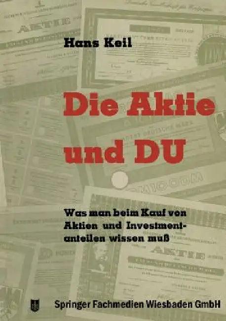 Die Aktie Und Du (English, Hans Keil)