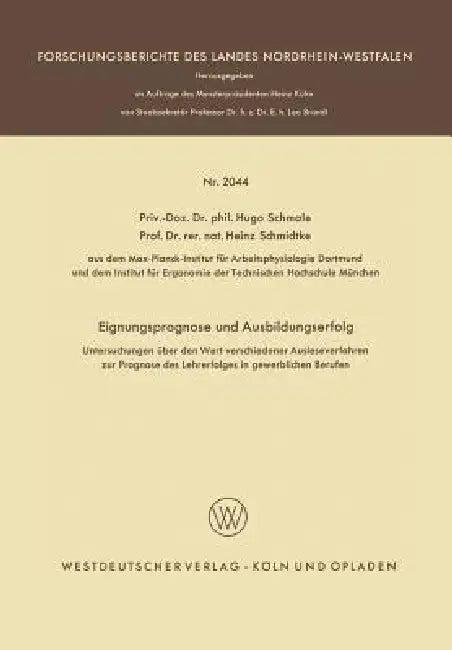 Eignungsprognose Und Ausbildungserfolg (English, Hugo Schmale)