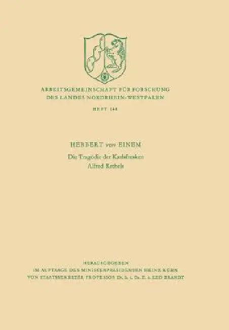 Die Tragödie Der Karlsfresken Alfred Rethels (English, Einem)