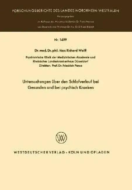 Untersuchungen Über Den Schlafverlauf Bei Gesunden Und Bei Psychisch Kranken (English, Max Richard Wolff)