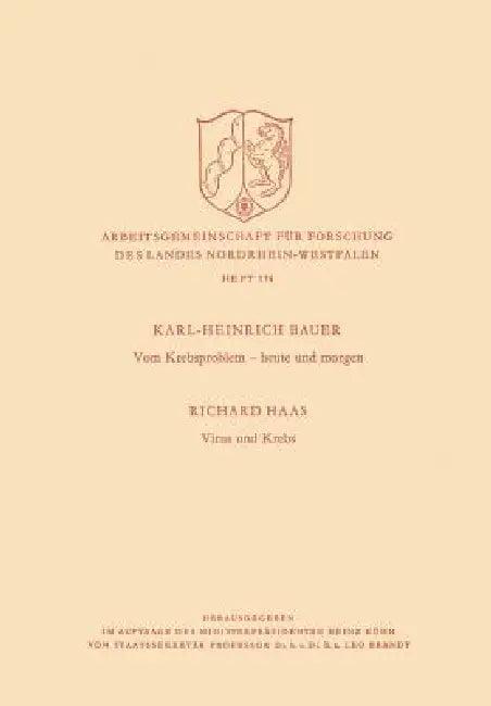 Vom Krebsproblem -- Heute Und Morgen. Virus Und Krebs (English, Richard Haas)