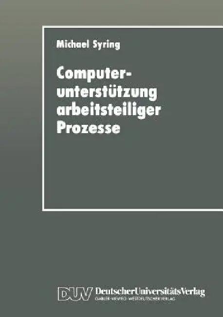 Computerunterstützung Arbeitsteiliger Prozesse (English, Michael Syring)