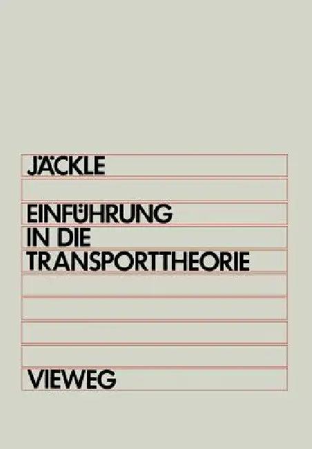Einführung in Die Transporttheorie (English, Josef Jäckle)