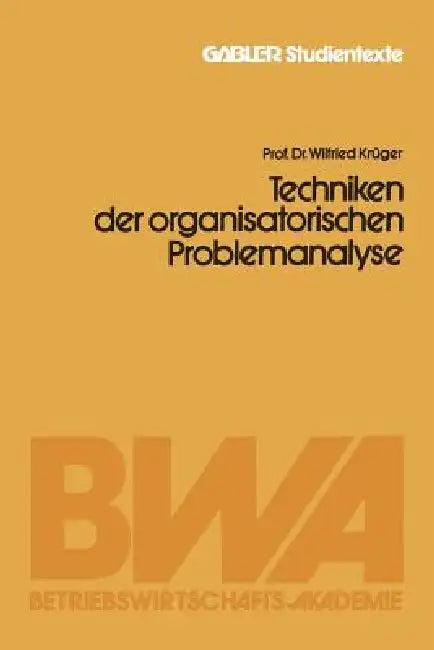 Techniken Der Organisatorischen Problemanalyse (English, Wilfried Krüger)