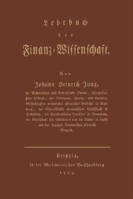 Lehrbuch Der Finanz-Wissenschaft (English, Johann Heinrich Jung-Stilling)