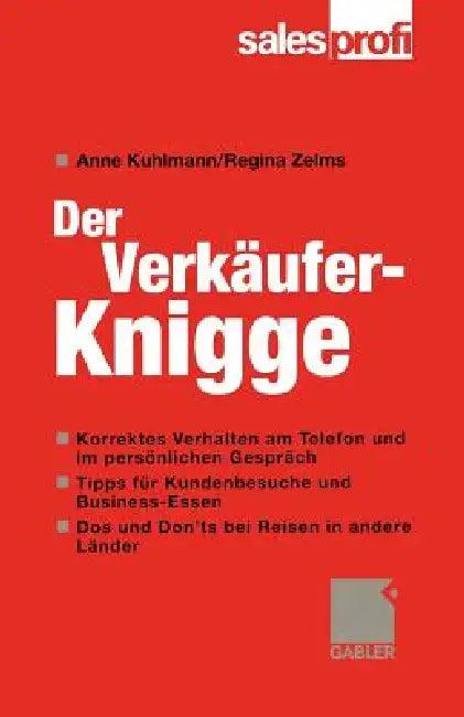 Der Verkäufer-Knigge (English, Anne Kuhlmann | Regina Zelms)