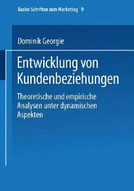 Entwicklung Von Kundenbeziehungen (English, Dominik Georgi | Manfred Bruhn)