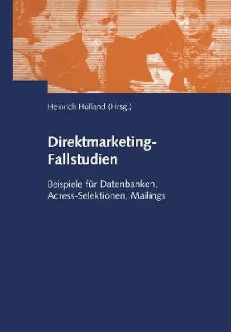 Direktmarketing-Fallstudien (English, Heinrich Holland)
