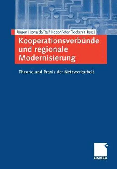 Kooperationsverbünde Und Regionale Modernisierung (English, Jürgen Howaldt | Ralf Kopp | Peter Flocken)