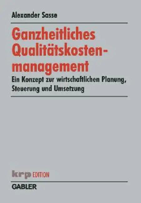 Ganzheitliches Qualitätskostenmanagement (English, Alexander Sasse)