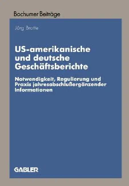 Us-Amerikanische Und Deutsche Geschäftsberichte (English, Jörg Brotte)