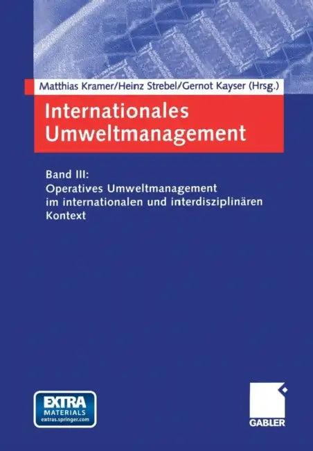 Internationales Umweltmanagement (English, Matthias Kramer | Heinz Strebel | Gernot Kayser)