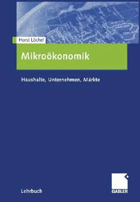 Mikroökonomik (English, Horst Löchel)