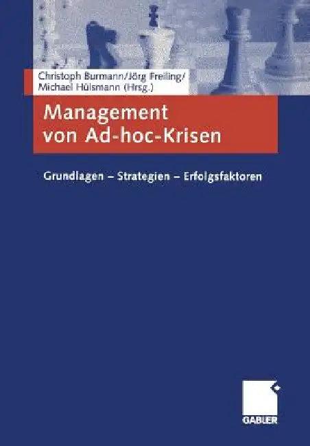Management Von Ad-Hoc-Krisen (English, Christoph Burmann | Jörg Freiling | Michael Hülsmann)