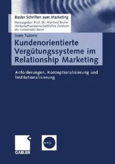 Kundenorientierte Vergütungssysteme Im Relationship Marketing (English, Sven Tuzovic)