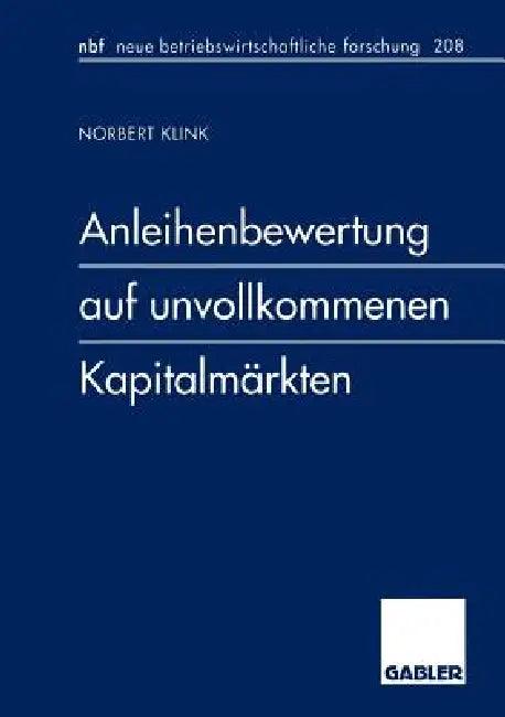 Anleihenbewertung Auf Unvollkommenen Kapitalmärkten (English, Norbert Klink)