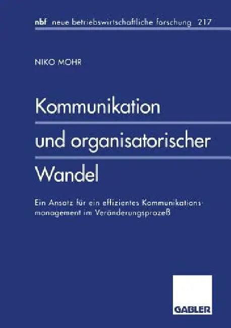 Kommunikation Und Organisatorischer Wandel (English, Niko Mohr)