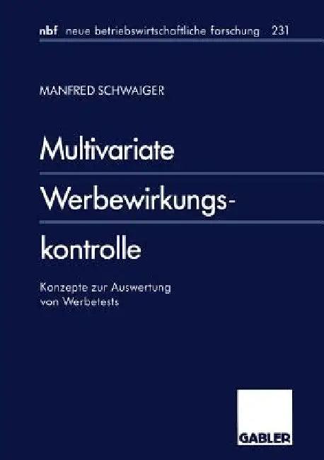Multivariate Werbewirkungskontrolle (English, Manfred Schwaiger)