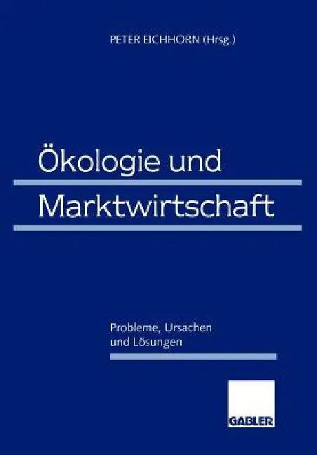 Ökologie Und Marktwirtschaft (English, Peter Eichhorn)