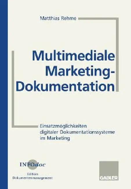 Multimediale Marketing-Dokumentation (English, Matthias Rehme)