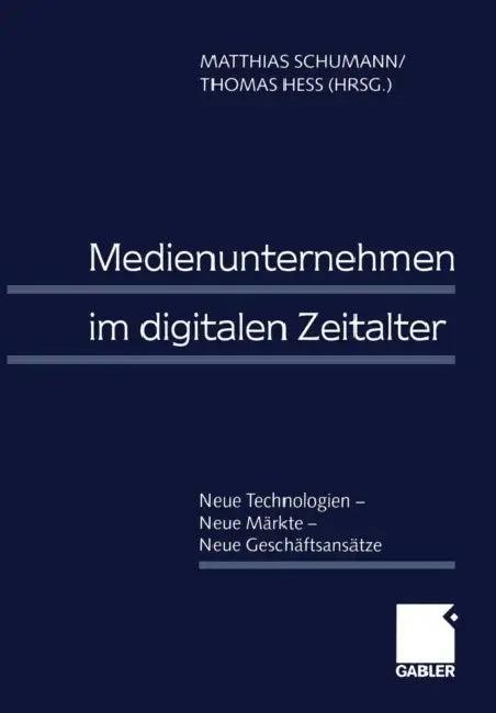 Medienunternehmen Im Digitalen Zeitalter (English, Matthias Schumann | Thomas Hess)