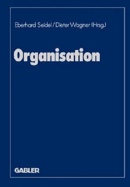 Organisation (English, Eberhard Seidel | Knut Bleicher)