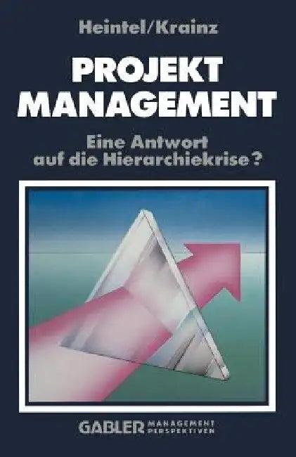 Projektmanagement (English, Peter Heintel | Ewald E. Krainz)