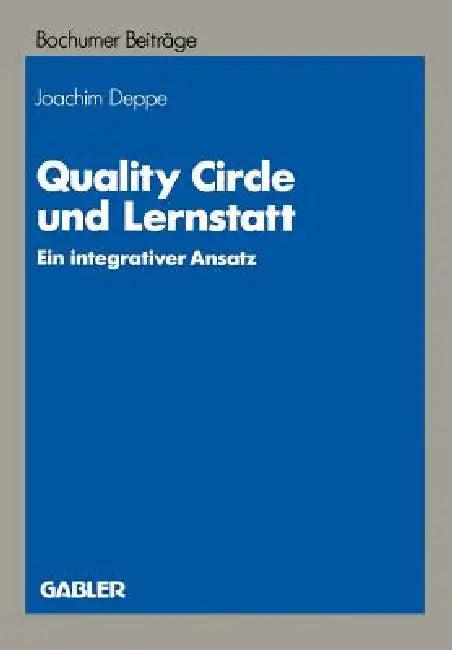 Quality Circle Und Lernstatt (English, Joachim Deppe)